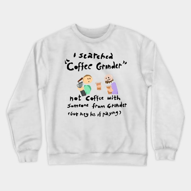 Coffee grinder Crewneck Sweatshirt by Newtegan